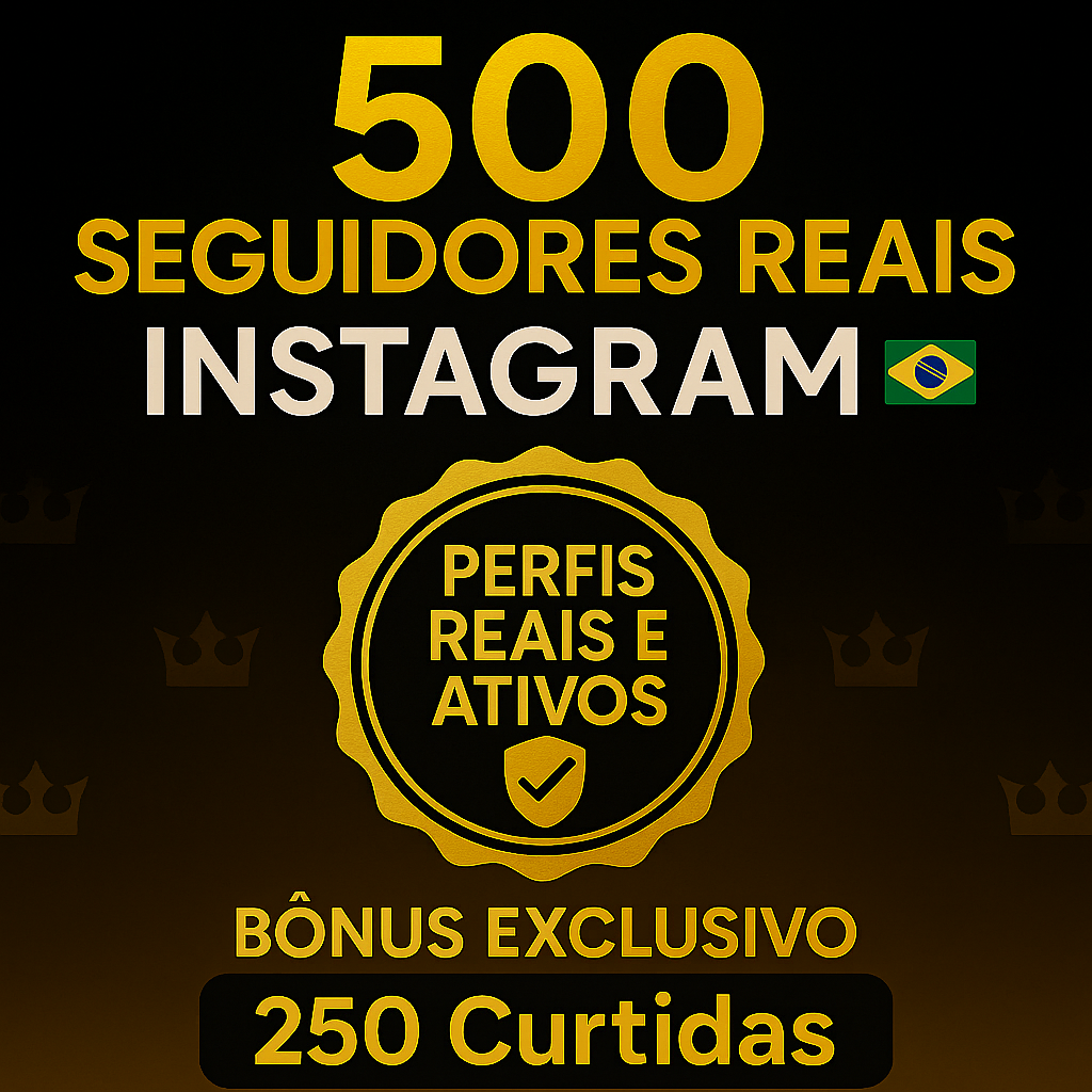 500 Seguidores REAIS Brasileiros (Orgânicos)