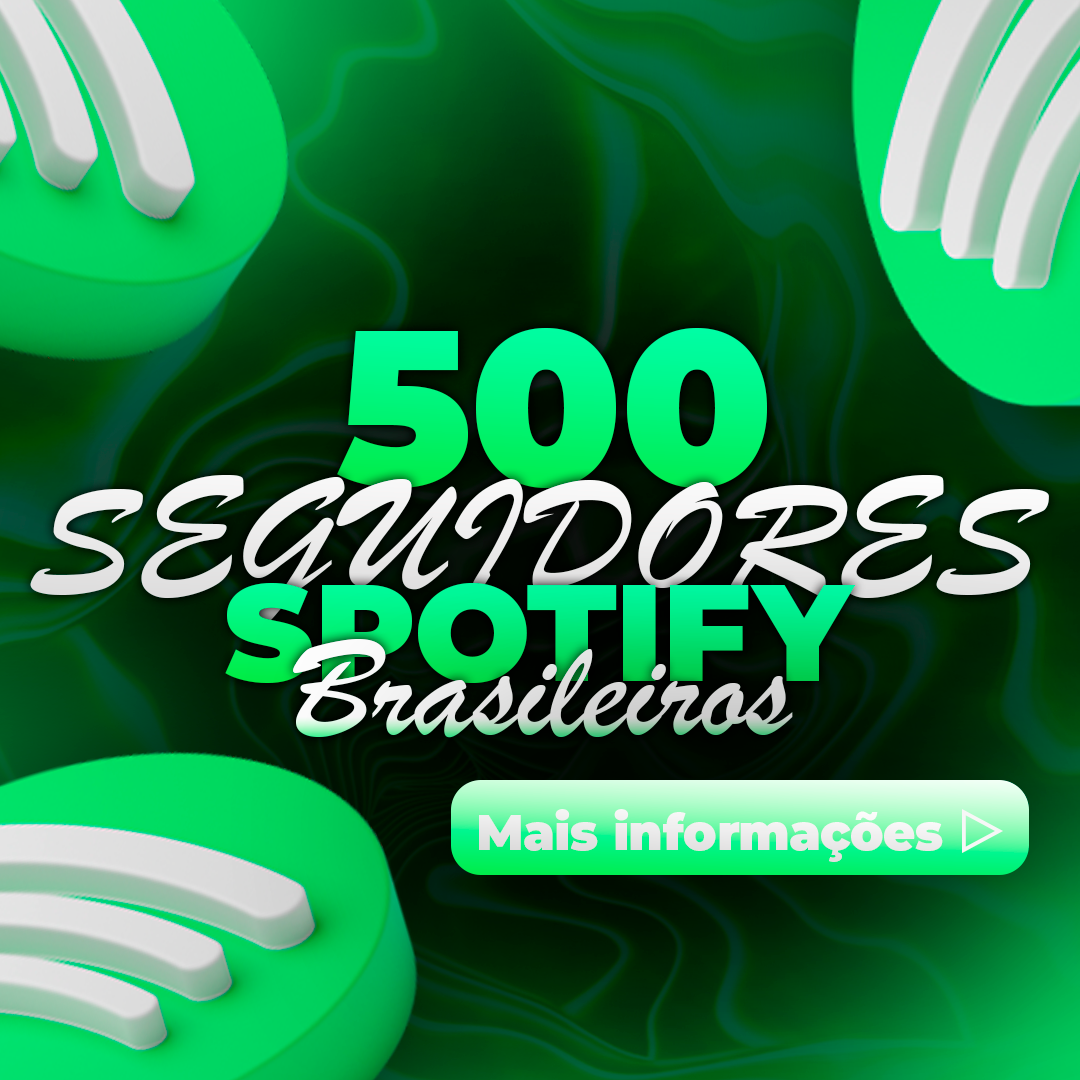 500 Seguidores Brasileiros Spotify