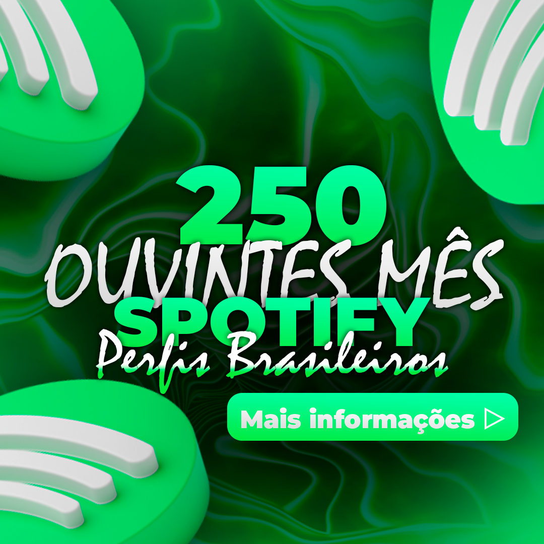250 Ouvintes Mensais Brasileiros Spotify