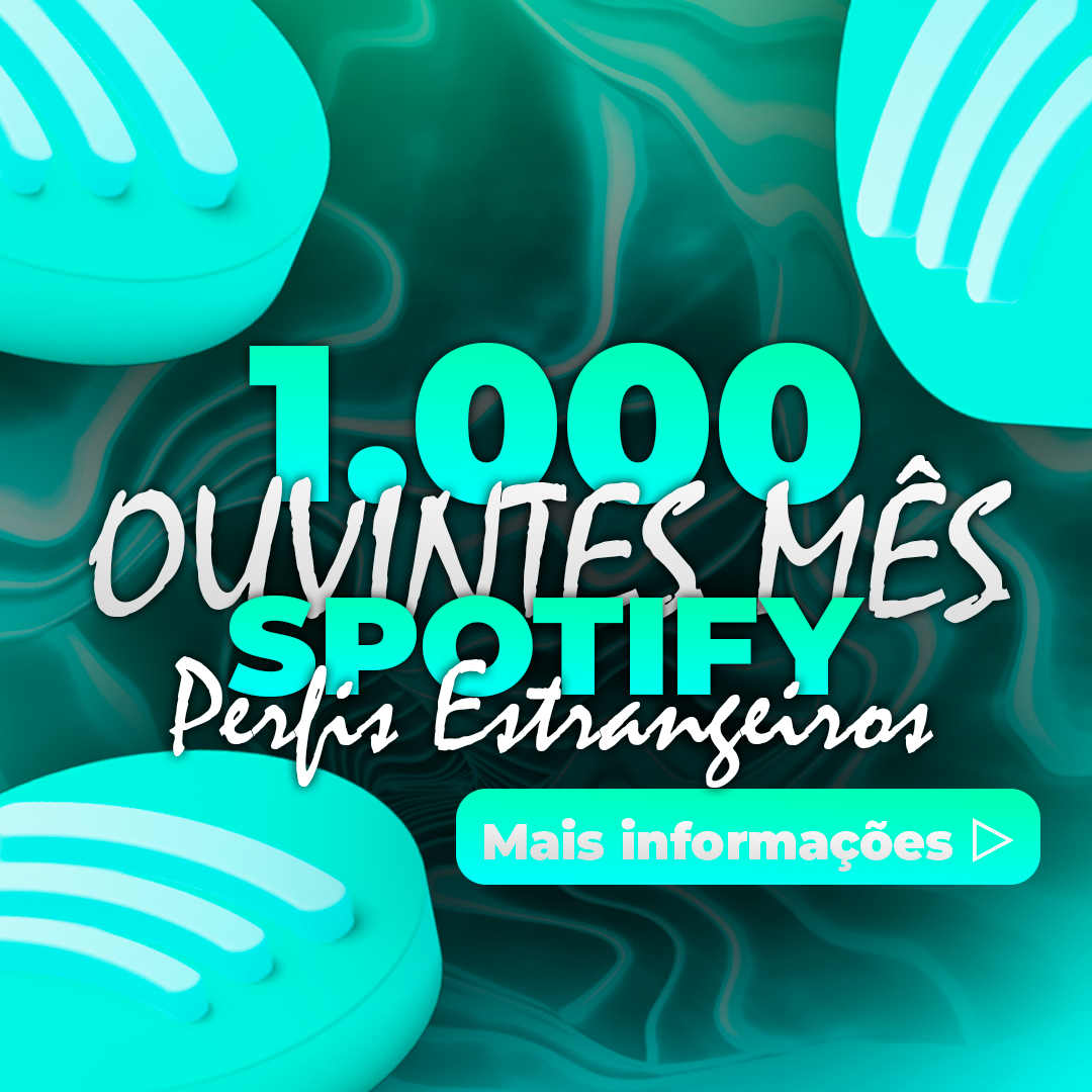 1.000 Ouvintes Mensais Estrangeiros Spotify