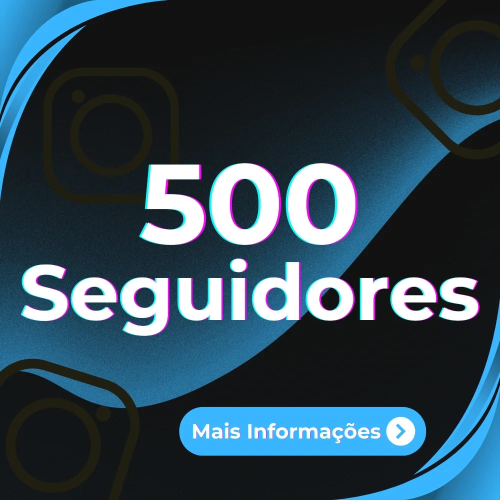 500 Seguidores Mundiais (INSTAGRAM)