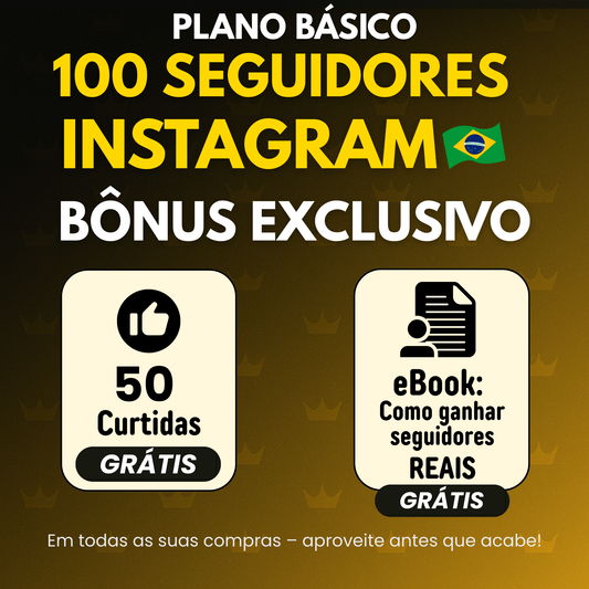 100 Seguidores Brasileiros (INSTAGRAM)