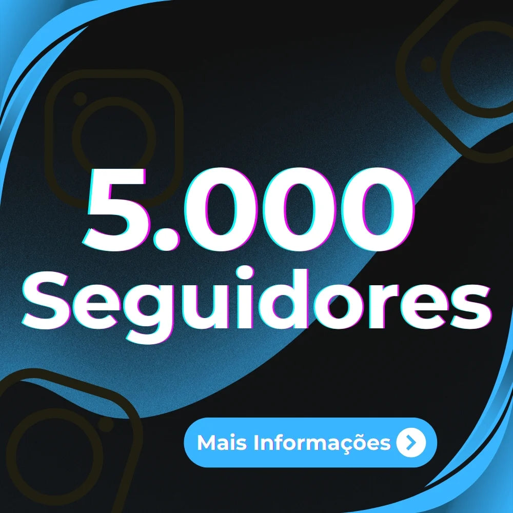 5000 Seguidores Mundiais (INSTAGRAM)