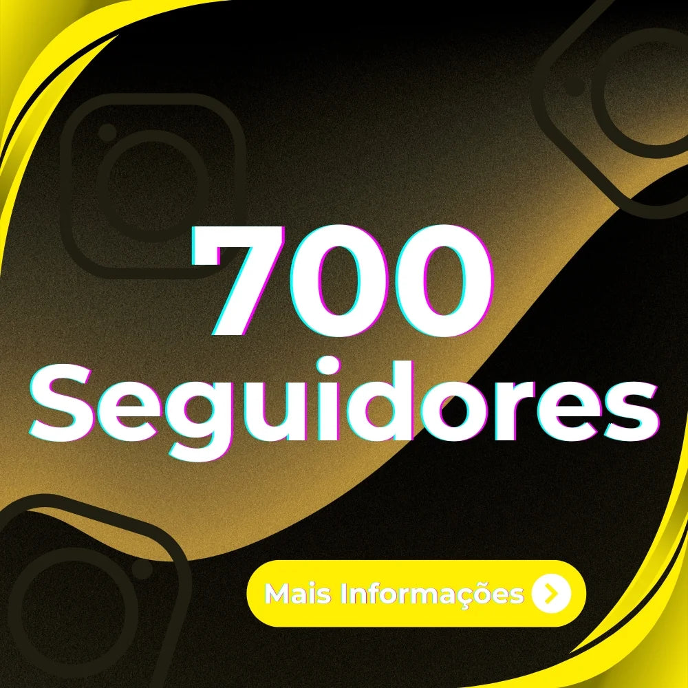 700 Seguidores Brasileiros (INSTAGRAM)