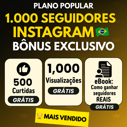 1000 Seguidores Brasileiros (INSTAGRAM)