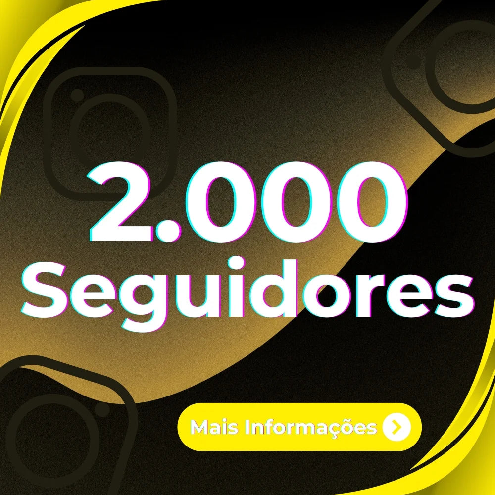 2000 Seguidores Brasileiros (INSTAGRAM)