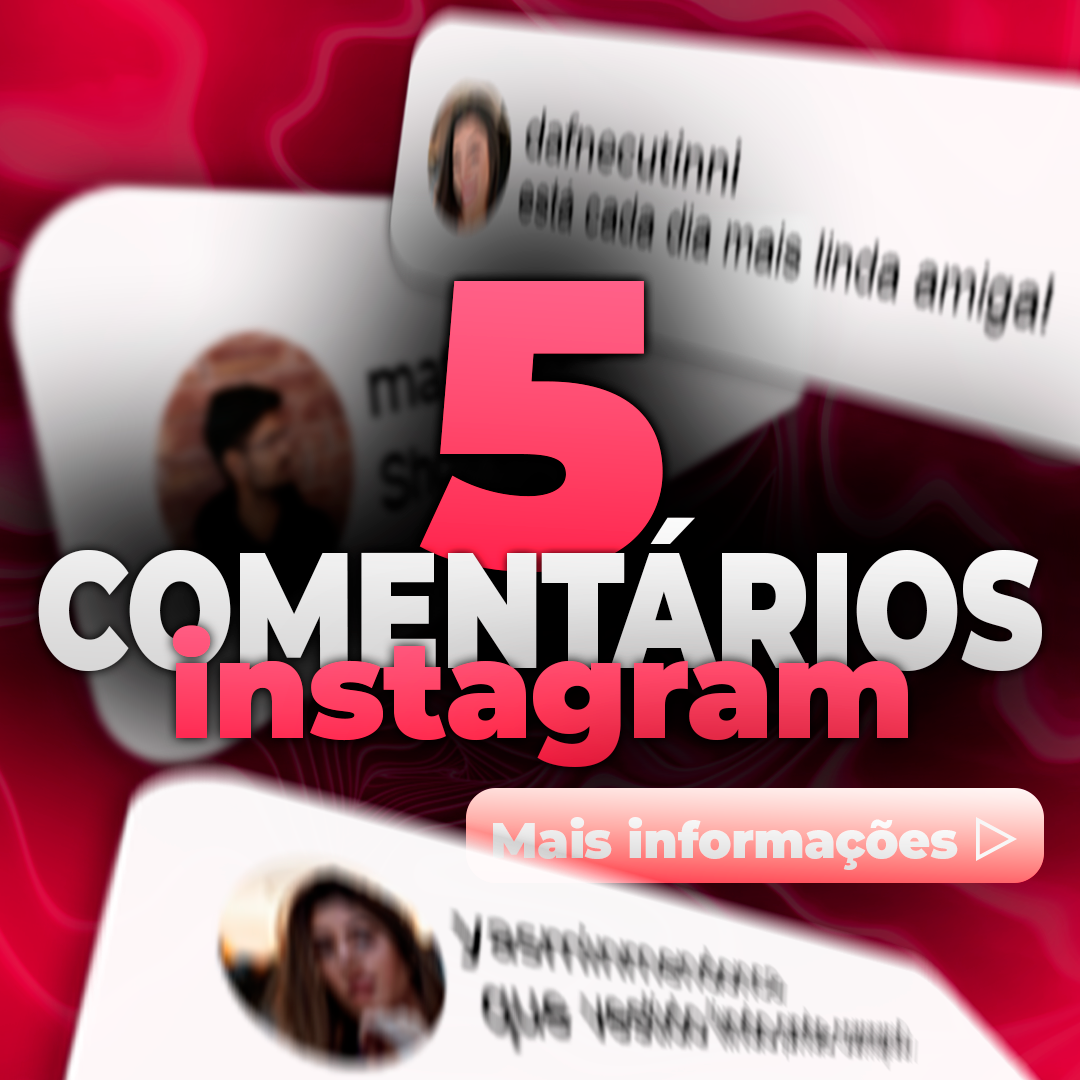 5 COMENTÁRIOS BRASILEIROS INSTAGRAM PERFIS REAIS