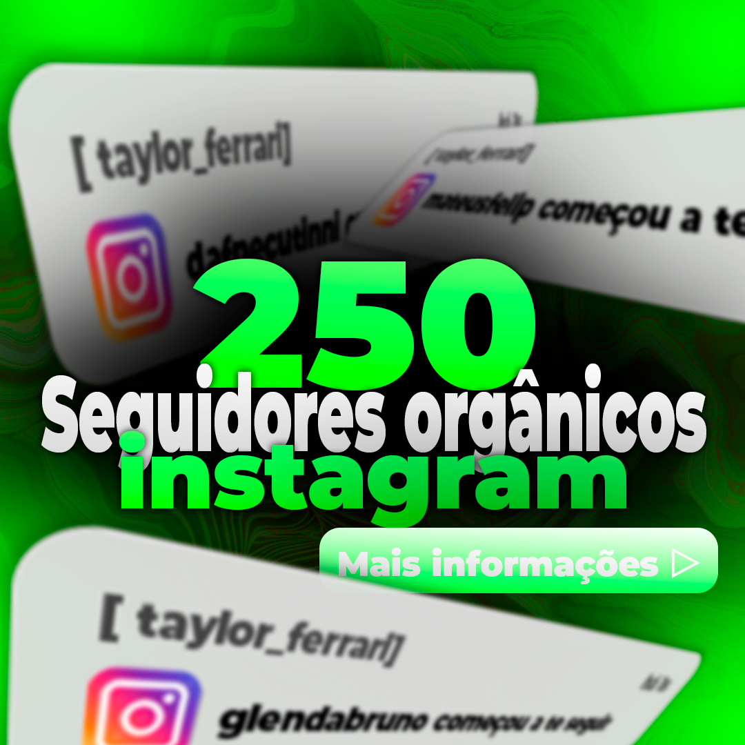 250 Seguidores Orgânicos Brasileiros