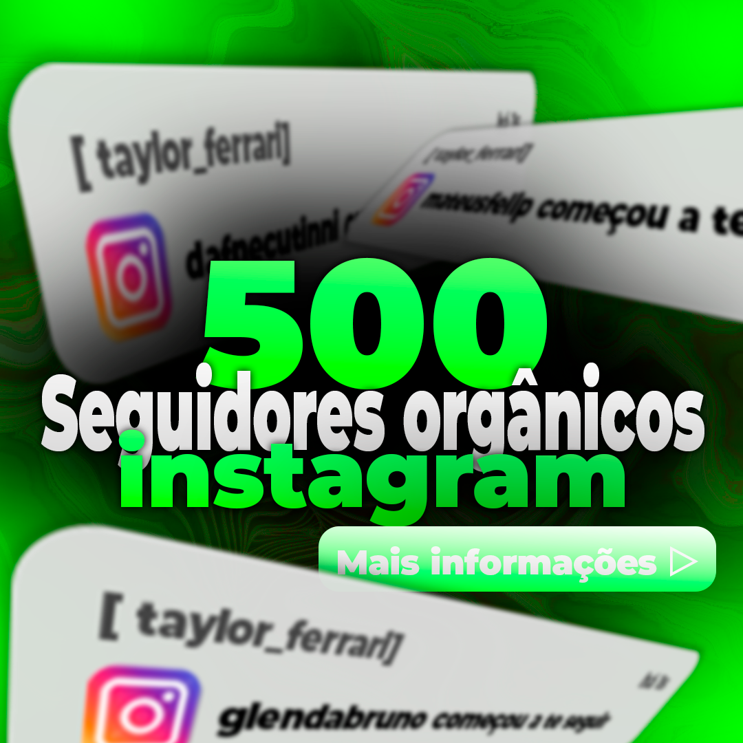 500 Seguidores Orgânicos Brasileiros