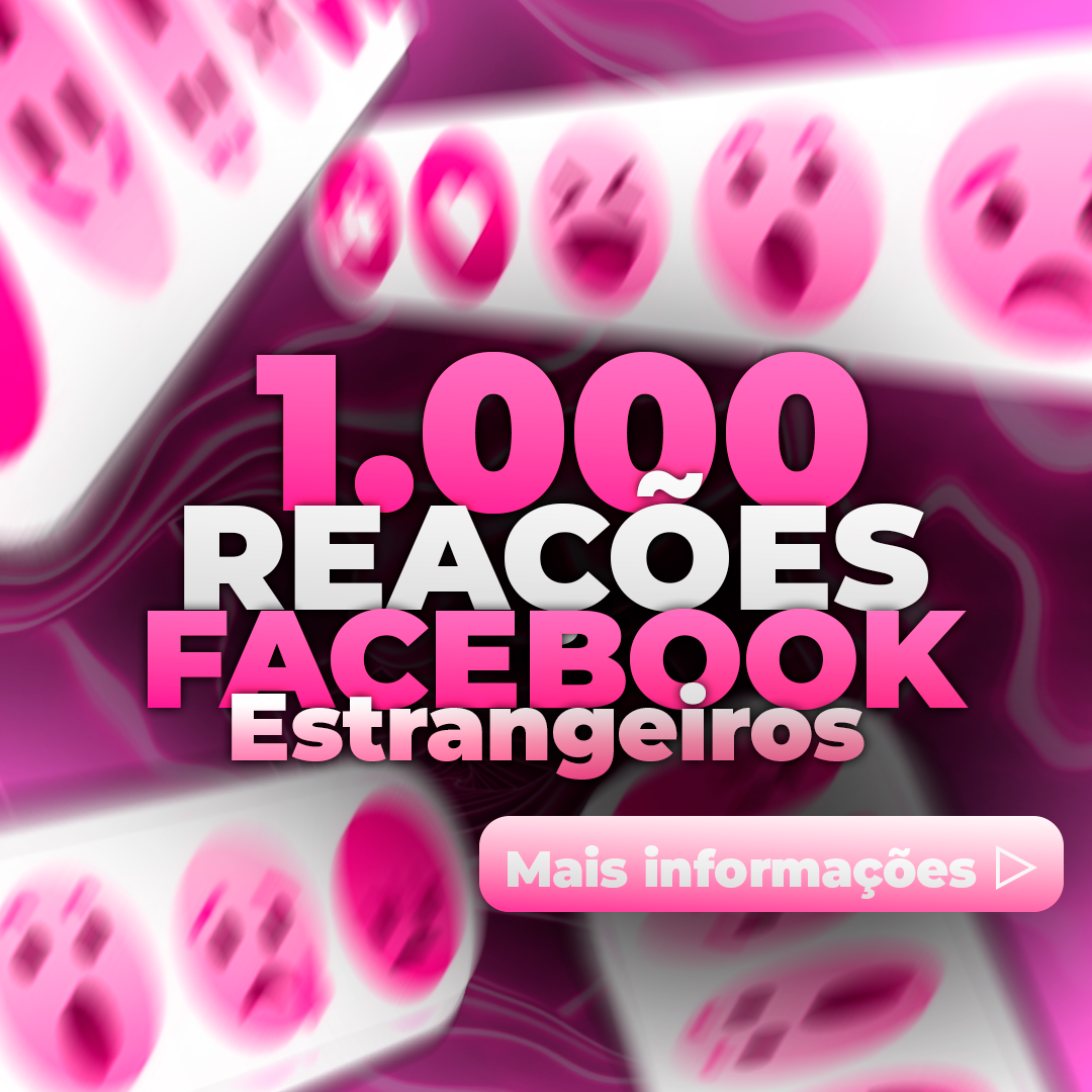 1.000 Reações Estrangeiras Facebook